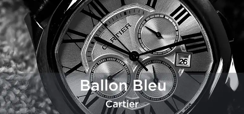  Ballon Bleu Cartier