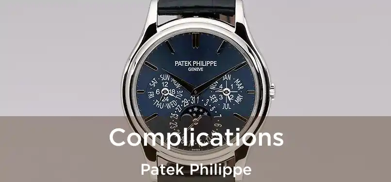  Complications Patek Philippe
