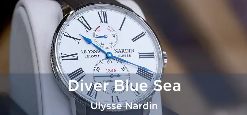  Diver Blue Sea Ulysse Nardin