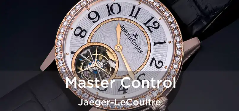  Master Control Jaeger-LeCoultre