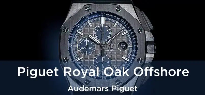  Piguet Royal Oak Offshore Audemars Piguet