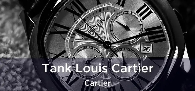  Tank Louis Cartier Cartier
